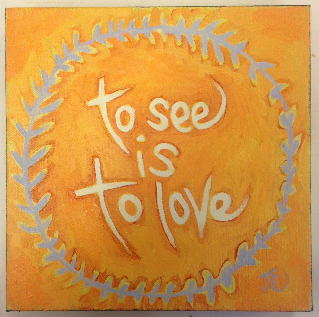 To see is to love
